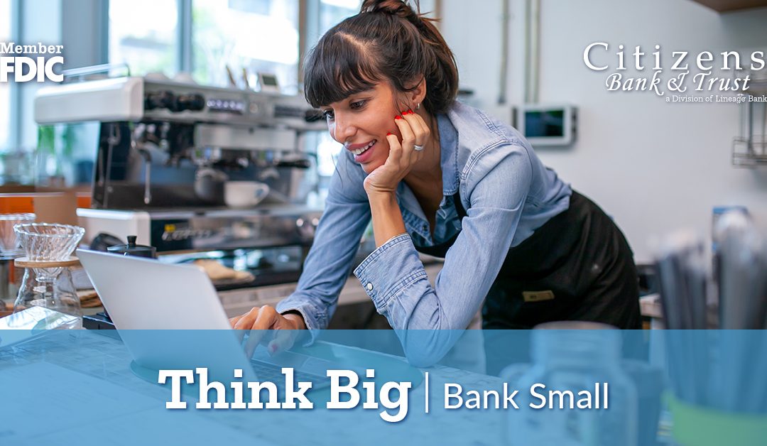 Small Business and Citizens Bank & Trust – A Dynamic Duo