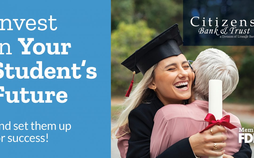 Too Late to Save for College? Not With Citizens Bank & Trust.